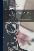 The Negative: Exposure and Development (en Inglés)