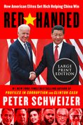 Red-Handed: How American Elites Get Rich Helping China Win (en Inglés)