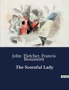 The Scornful Lady (en Inglés)
