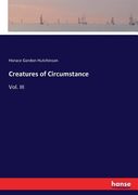 Creatures of Circumstance: Vol. III (en Inglés)