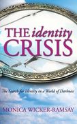 The Identity Crisis: The Search for Identity in a World of Darkness (en Inglés)