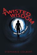 A Twisted Wisdom: Who can you Trust? (en Inglés)