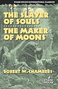 The Slayer of Souls / The Maker of Moons (en Inglés)
