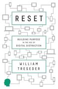Reset: Building Purpose in the Age of Digital Distraction (en Inglés)