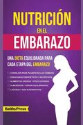 Nutricion en el Embarazo: Una Dieta Equilibrada para Cada Etapa del Embarazo