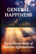 Twin Flame Book of Positive Affirmations: Soul Growth Inspirations (Positive Energetic Vibrations -- Inspiring Love Quotes & Images for Separation) (en Inglés)