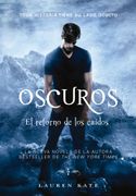 Oscuros. El Retorno de los Caidos - Lauren Kate - Montena