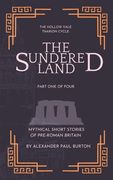 The Hollow Vale: Tharion Cycle: The Sundered Land: Mythical Short Stories of Pre-Roman Britain Part One of Four (en Inglés)