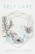 Self Care: Inspirations & Meditations (en Inglés)