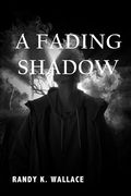 A Fading Shadow (en Inglés)