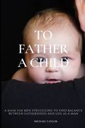 To Father a Child (en Inglés)