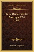 de La Democratie En Amerique V3-4 (1848) (en Francés)