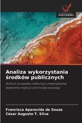 Analiza wykorzystania środków publicznych (en Polaco)