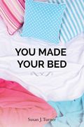 You Made Your Bed: An inspirational Jewish fiction novel of love, family and the value of spirituality in overcoming life's challenges (en Inglés)