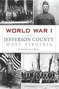 World War I and Jefferson County, West Virginia (Military)