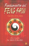 Fundamentos del Feng Shui: Tao del Feng Shui, Libro Primero = Fundamentals of Feng Shui