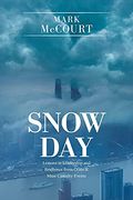 Snow Day: Lessons in Leadership and Resilience From Crisis & Mass Casualty Events (en Inglés)