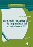 Problemas Fundamentales de la Gramatica del Español Como Segunda Lengua (6ª Ed. )
