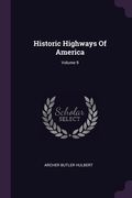 Historic Highways Of America; Volume 9 (en Inglés)