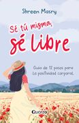 Sé tú misma, sé libre