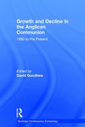 Growth and Decline in the Anglican Communion: 1980 to the Present (en Inglés)