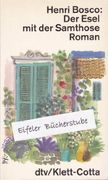 Der Esel mit der Samthose. Roman.