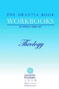 the urantia book workbooks: volume 5 - theology (en Inglés)