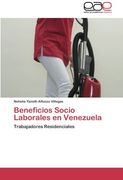 Beneficios Socio Laborales En Venezuela