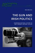 The Gun and Irish Politics: Examining National History in Neil Jordan's 'Michael Collins' (en Inglés)