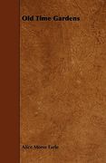 old time gardens (en Inglés)