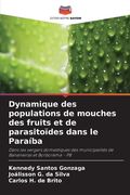 Dynamique des populations de mouches des fruits et de parasitoïdes dans le Paraíba (en Francés)