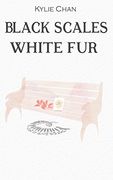 Black Scales White Fur (en Inglés)