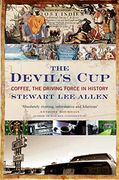 The Devil'S Cup: Coffee, the Driving Force in History 