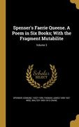 Spenser's Faerie Queene. A Poem in Six Books; With the Fragment Mutabilite; Volume 3 (en Inglés)
