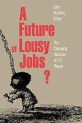 A Future of Lousy Jobs? The Changing Structure of U. St Wages (en Inglés)