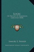 logic: or the art of reasoning simplified (1838)