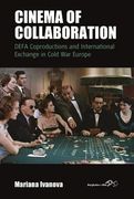 Cinema of Collaboration: Defa Coproductions and International Exchange in Cold war Europe: 21 (Film Europa, 21)