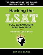 hacking the lsat: full explanations for lsats 29-38 (volume ii: lsats 34-38) (en Inglés)