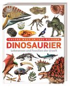 Dinosaurier: Lebewesen und Fossilien der Urzeit in Über 1000 Bildern (en Alemán)