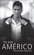 Yo Soy Américo - Américo, Mauricio Jürgensen - Ediciones B