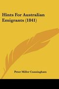 hints for australian emigrants (1841)