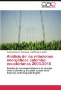 an lisis de las relaciones energ ticas colombo-ecuatorianas 2003-2010