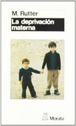 La deprivación materna