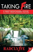 Taking Fire: A First Responders Novel (en Inglés)