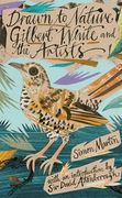 Drawn to Nature: Gilbert White and the Artists (en Inglés)