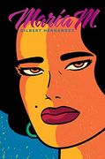 Maria m. (Vol. 1 & 2) (Love and Rockets) 