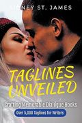 Taglines Unveiled - Crafting Memorable Dialogue Hooks (en Inglés)