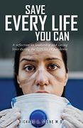 Save Every Life you Can: A Reflection on Leadership and Saving Lives During the Covid-19 Pandemic (en Inglés)