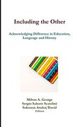 Including the Other: Acknowledging Difference in Education, Language and History (en Inglés)