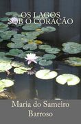 Os lagos sob o coracao: Poesia (en Portugués)